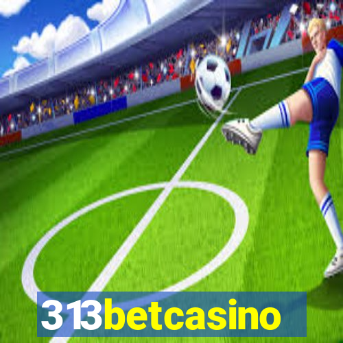 313betcasino