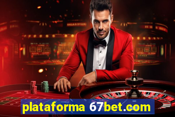 plataforma 67bet.com