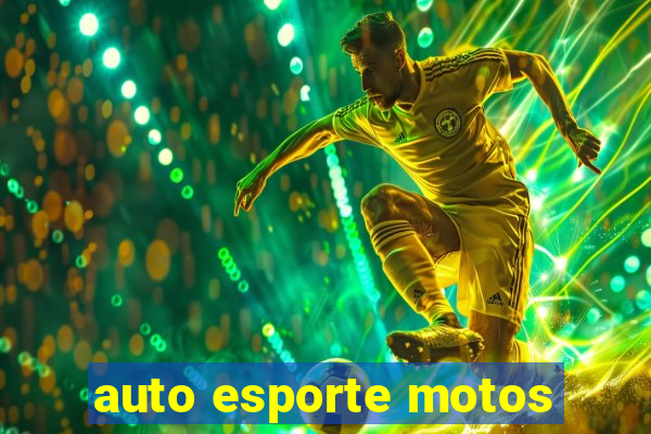 auto esporte motos