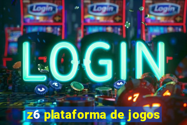 z6 plataforma de jogos