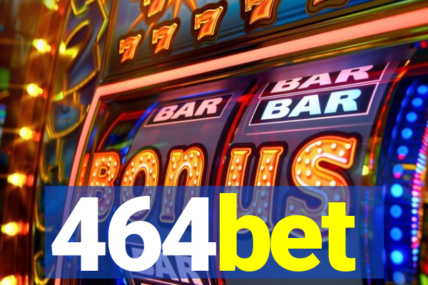 464bet