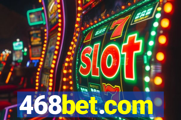 468bet.com