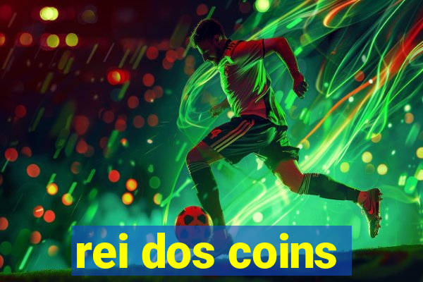 rei dos coins