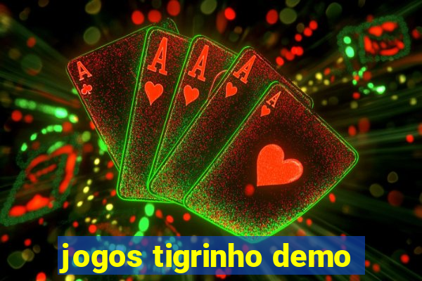 jogos tigrinho demo