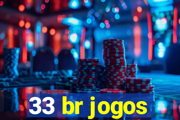 33 br jogos