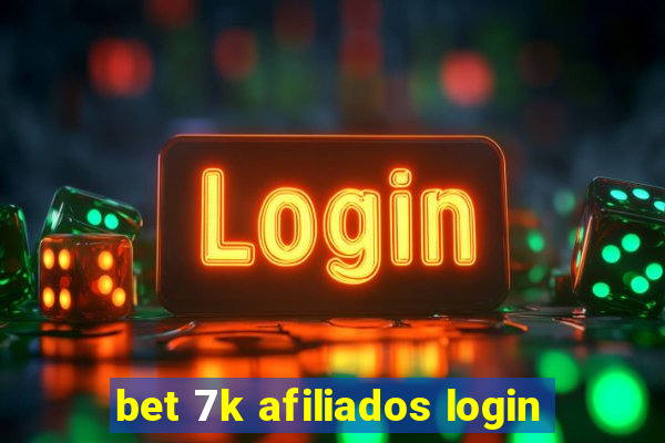 bet 7k afiliados login