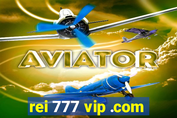 rei 777 vip .com