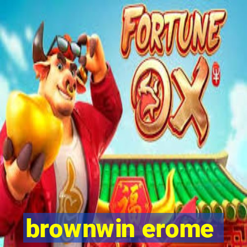 brownwin erome