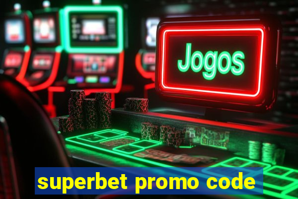 superbet promo code