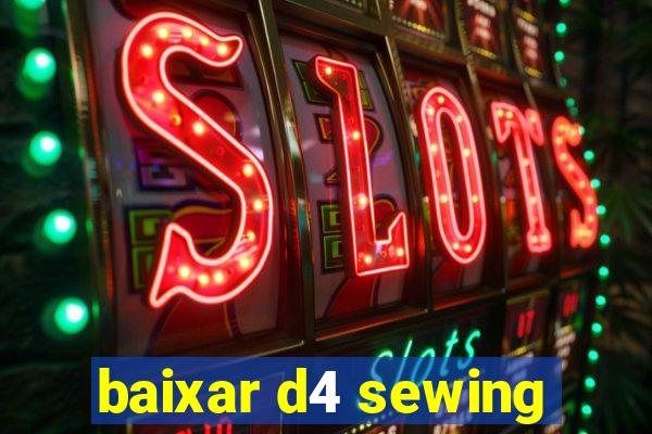 baixar d4 sewing