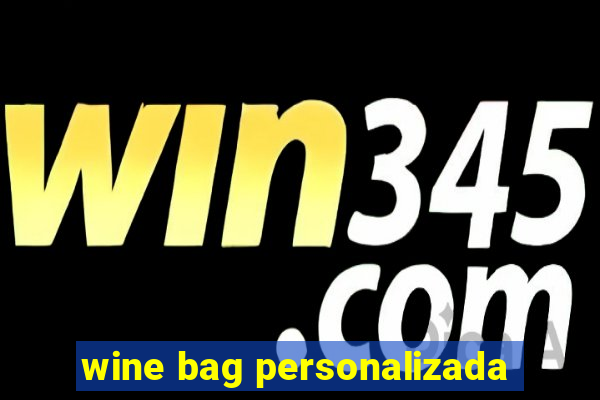 wine bag personalizada