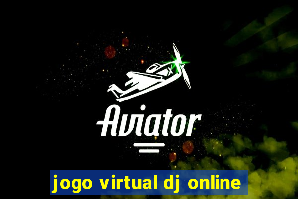 jogo virtual dj online