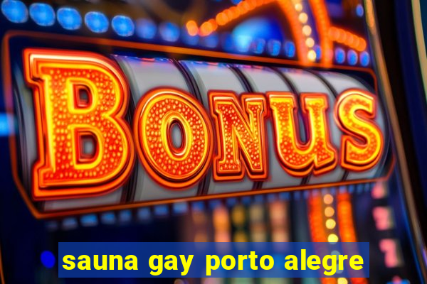 sauna gay porto alegre