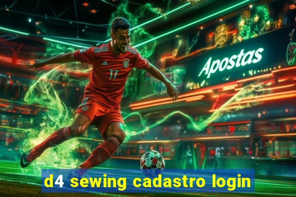 d4 sewing cadastro login