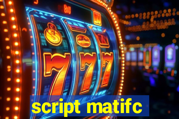 script matifc