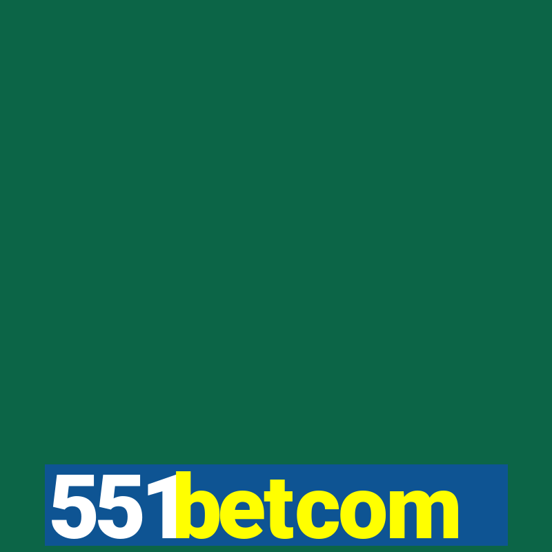 551betcom