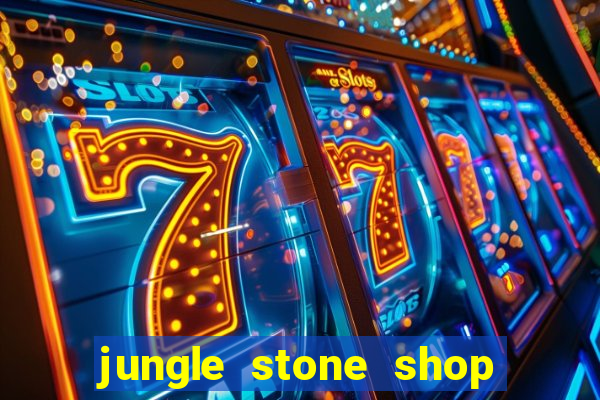 jungle stone shop reclame aqui