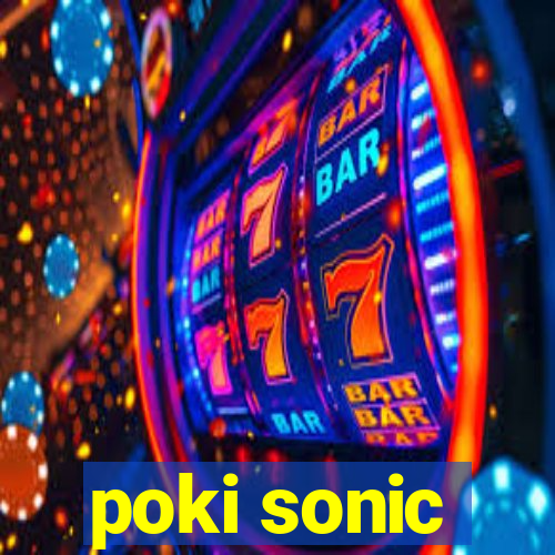 poki sonic