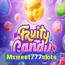 Msweet777slots