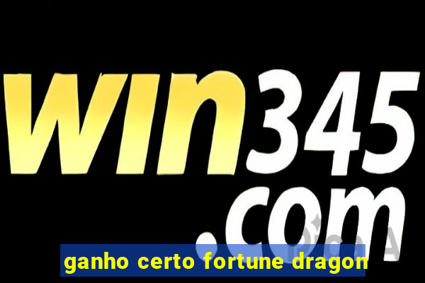 ganho certo fortune dragon