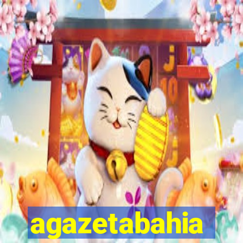 agazetabahia