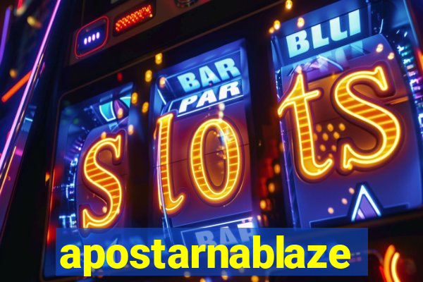 apostarnablaze