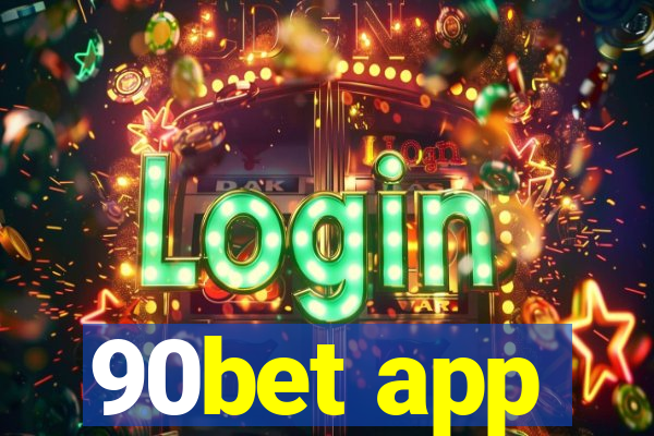 90bet app