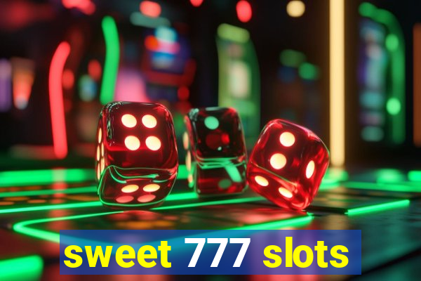 sweet 777 slots