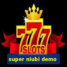 super niubi demo