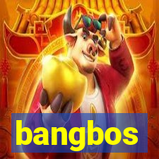 bangbos