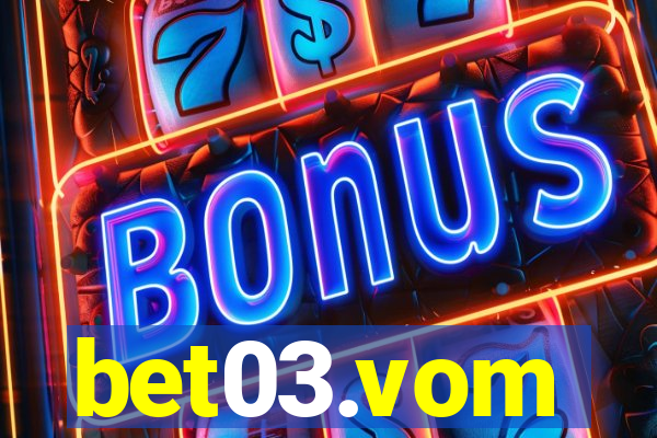 bet03.vom