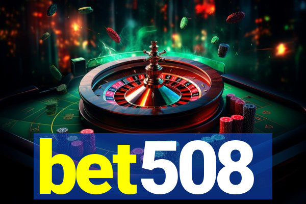 bet508