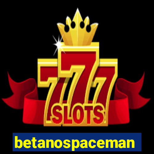 betanospaceman