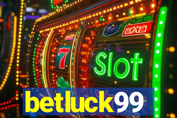 betluck99