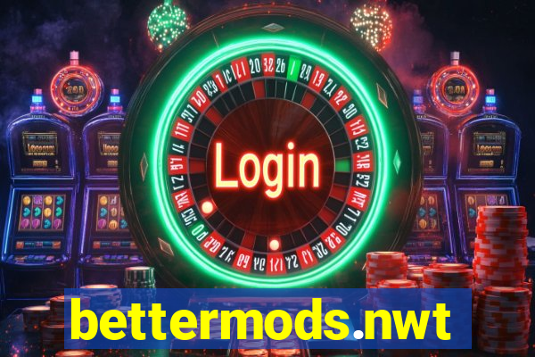 bettermods.nwt