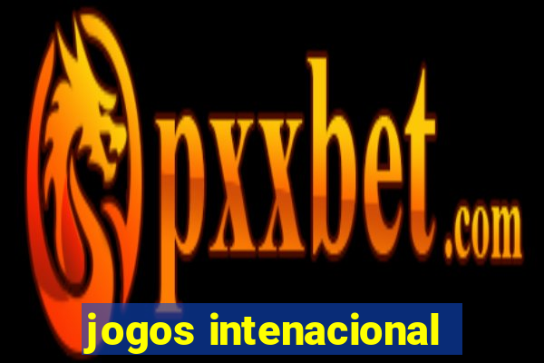 jogos intenacional