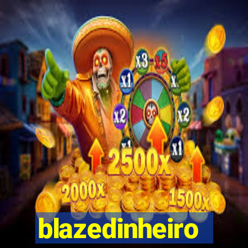 blazedinheiro