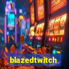 blazedtwitch