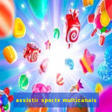 assistir sportv multicanais