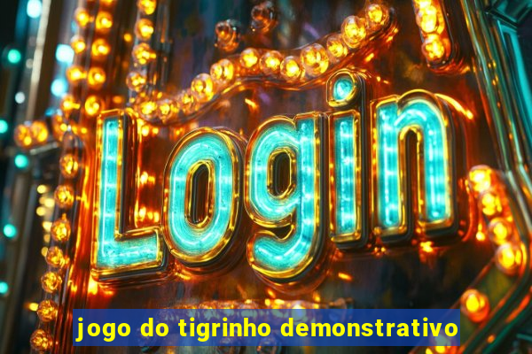 jogo do tigrinho demonstrativo