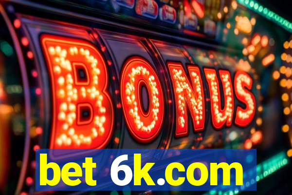 bet 6k.com