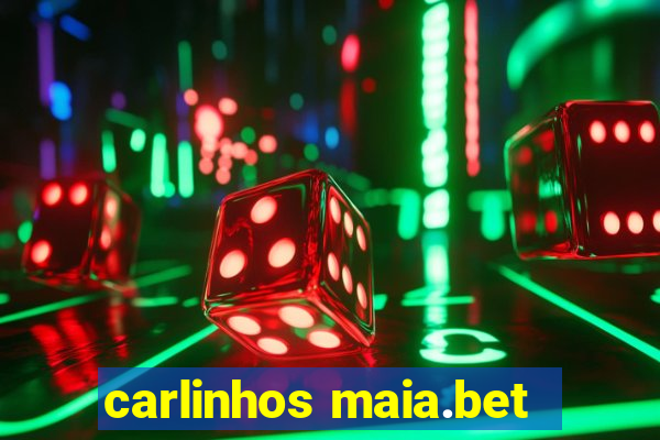 carlinhos maia.bet