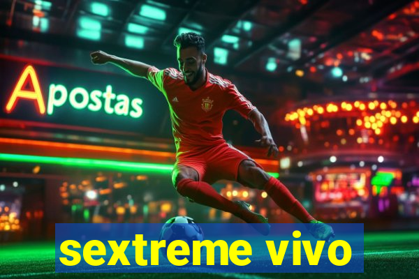 sextreme vivo