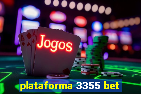 plataforma 3355 bet