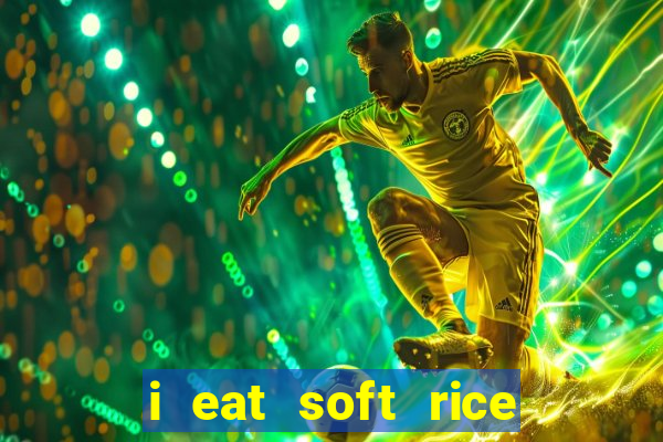 i eat soft rice in another world em português