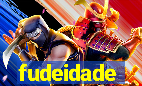 fudeidade