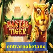 entrarnobetano