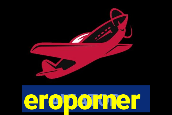 eroporner