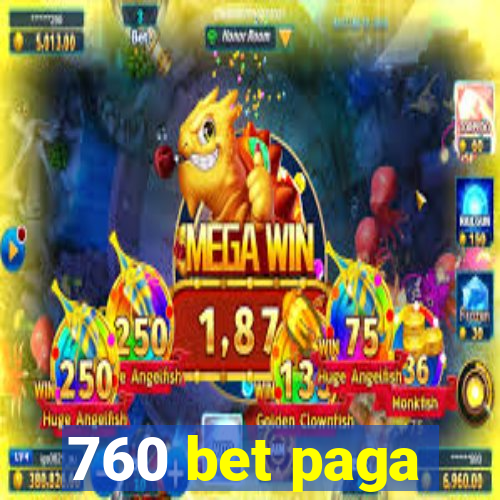 760 bet paga