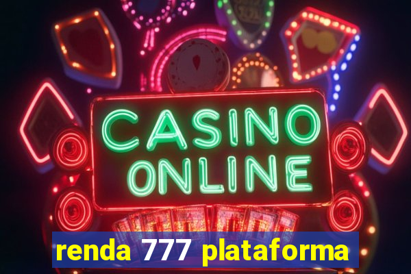 renda 777 plataforma